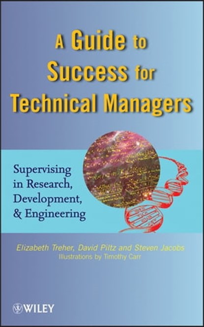 A Guide to Success for Technical Managers, Elizabeth Treher ; David Piltz ; Steven Jacobs - Ebook - 9781118097731