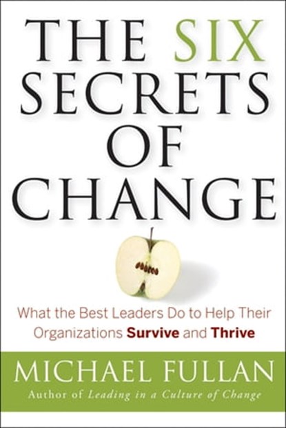 The Six Secrets of Change, Michael Fullan - Ebook - 9781118115268