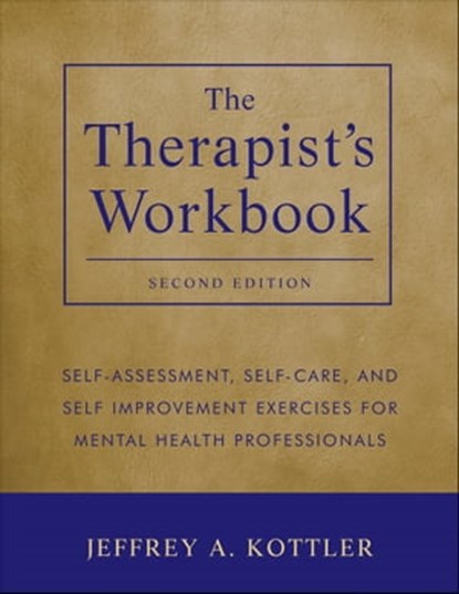The Therapist's Workbook, Jeffrey A. Kottler - Ebook - 9781118118016