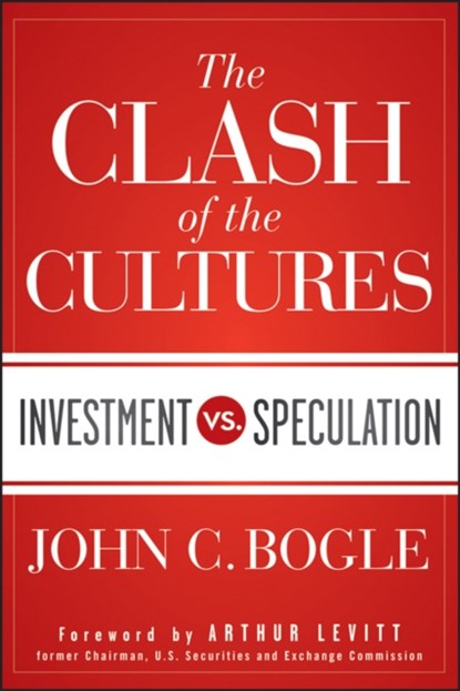 The Clash of the Cultures, John C. Bogle - Gebonden - 9781118122778