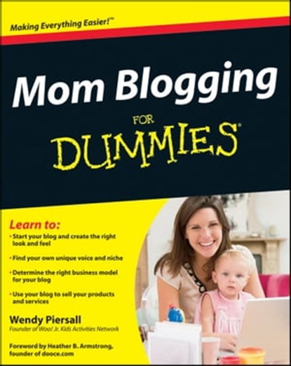 Mom Blogging For Dummies, Wendy Piersall - Ebook - 9781118128268