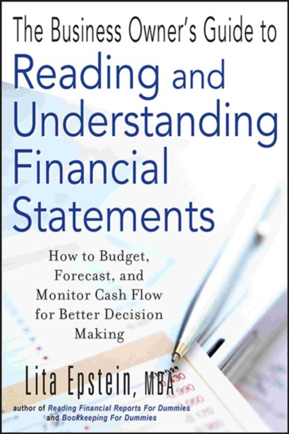 The Business Owner's Guide to Reading and Understanding Financial Statements, Lita (University of Phoenix) Epstein - Paperback - 9781118143513