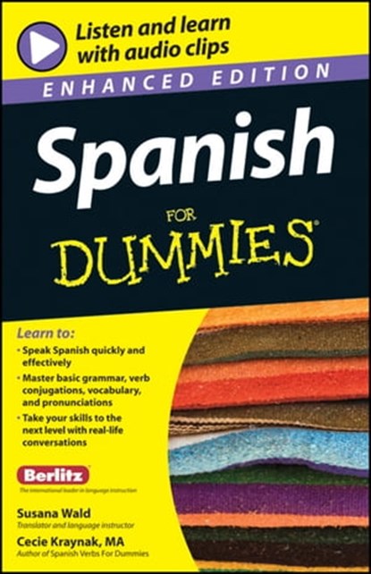 Spanish For Dummies, Enhanced Edition, Susana Wald ; Cecie Kraynak - Ebook - 9781118149669