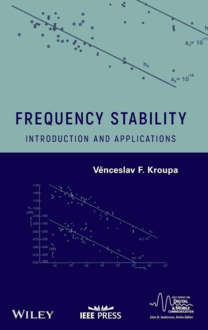 Frequency Stability, VENCESLAV F. (THE INSTITUTE OF RADIO ENGINEERING AND ELECTRONICS,  Academy of Sciences of the Czech Republic) Kroupa - Gebonden - 9781118159125