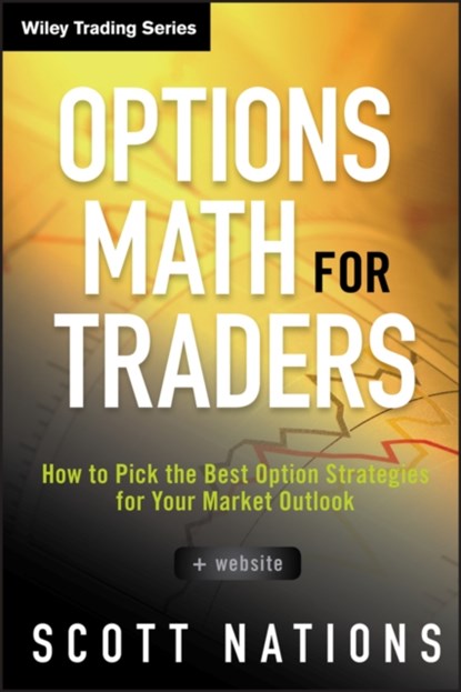 Options Math for Traders, + Website, Scott Nations - Gebonden - 9781118164372