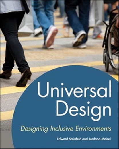 Universal Design, Edward Steinfeld ; Jordana Maisel - Ebook - 9781118168455