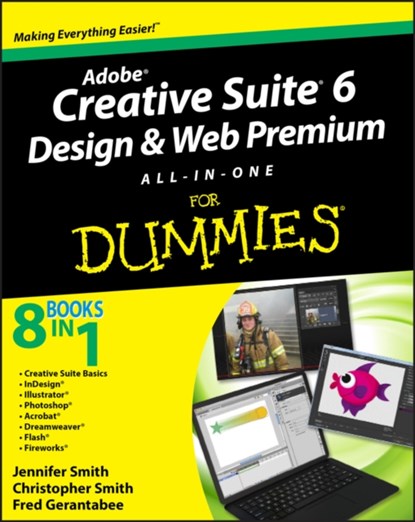 Adobe Creative Suite 6 Design and Web Premium All-in-One For Dummies, Jennifer Smith ; Christopher (Aston University) Smith ; Fred Gerantabee - Paperback - 9781118168608