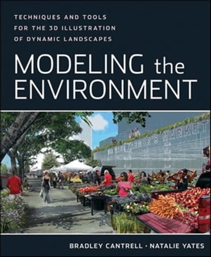 Modeling the Environment, Bradley Cantrell ; Natalie Yates - Ebook - 9781118170335