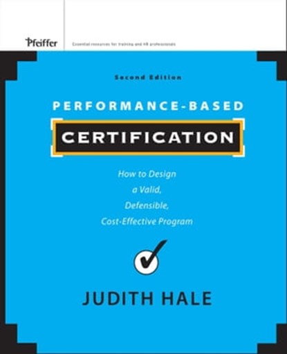 Performance-Based Certification, Judith Hale - Ebook - 9781118176269