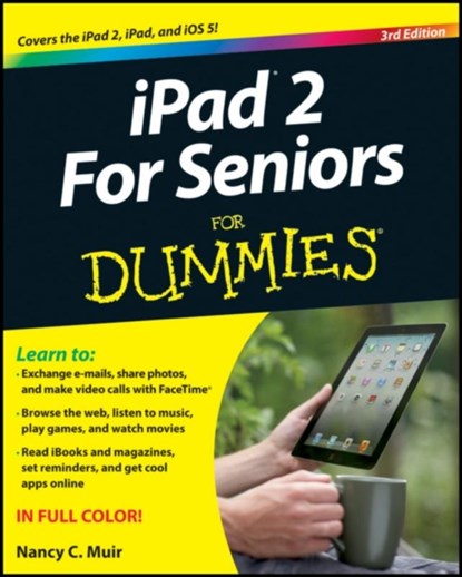 iPad 2 For Seniors For Dummies, Nancy C. (Web Developer) Muir - Paperback - 9781118176788
