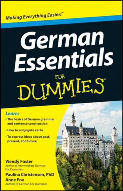 German Essentials For Dummies, Wendy Foster ; Paulina Christensen ; Anne Fox - Paperback - 9781118184226