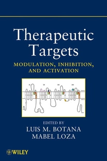 Therapeutic Targets, Luis M. Botana ; Mabel Loza - Ebook - 9781118185520