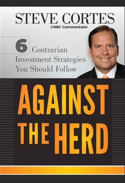 Against the Herd, Steve Cortes - Ebook - 9781118205860