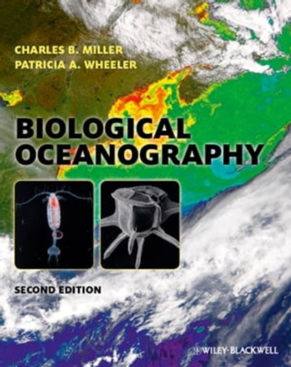 Biological Oceanography, Charles B. Miller ; Patricia A. Wheeler - Ebook - 9781118223185