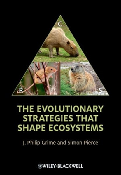 The Evolutionary Strategies that Shape Ecosystems, J. Philip Grime ; Simon Pierce - Ebook - 9781118223277
