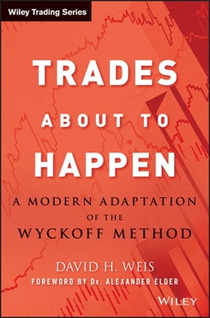 Trades About to Happen, David H. Weis - Ebook - 9781118233627