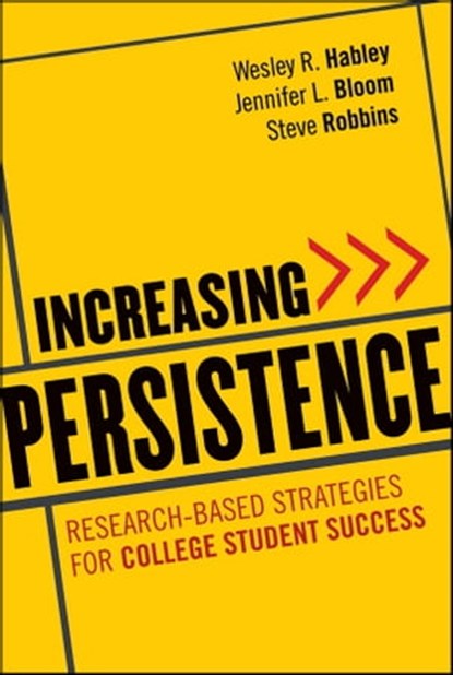 Increasing Persistence, Wesley R. Habley ; Jennifer L. Bloom ; Steve Robbins - Ebook - 9781118234846