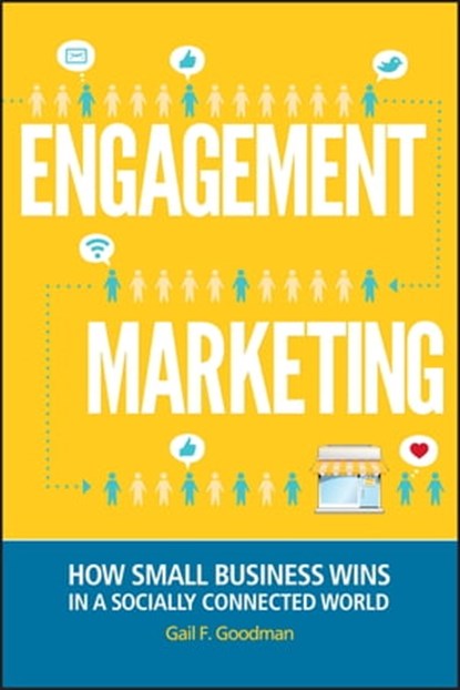 Engagement Marketing, Gail F. Goodman - Ebook - 9781118237113