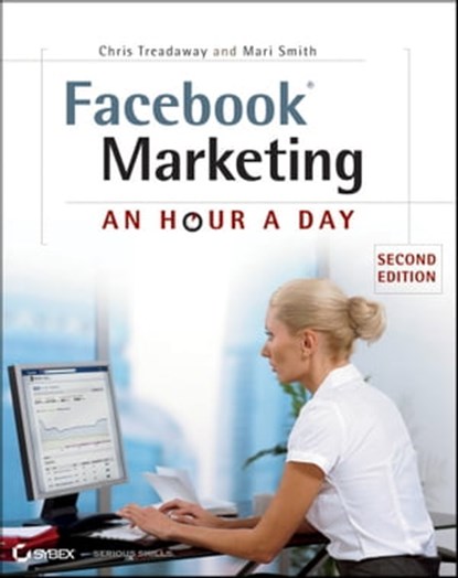 Facebook Marketing, Chris Treadaway ; Mari Smith - Ebook - 9781118239124