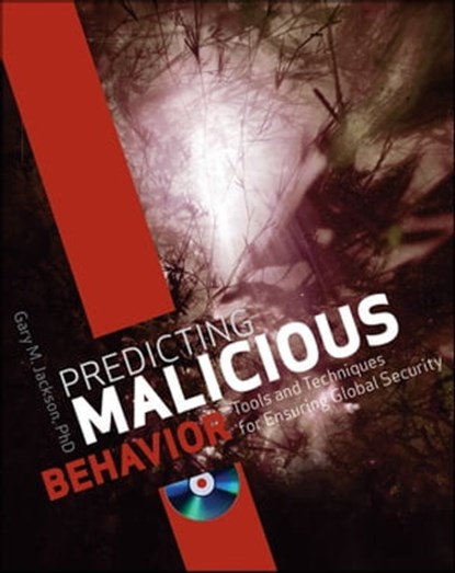 Predicting Malicious Behavior, Gary M. Jackson - Ebook - 9781118239568