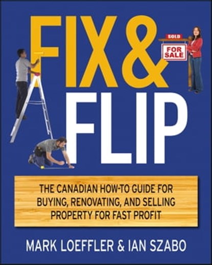 Fix and Flip, Mark Loeffler ; Ian Szabo - Ebook - 9781118239803