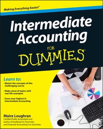 Intermediate Accounting For Dummies, Maire Loughran - Ebook - 9781118240229