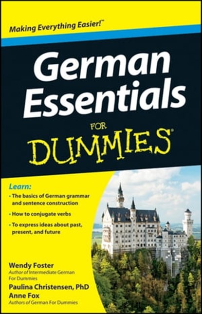 German Essentials For Dummies, Wendy Foster ; Paulina Christensen ; Anne Fox - Ebook - 9781118240380