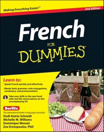 French For Dummies, Enhanced Edition, Dodi-Katrin Schmidt ; Michelle M. Williams ; Dominique Wenzel ; Zoe Erotopoulos - Ebook - 9781118258255