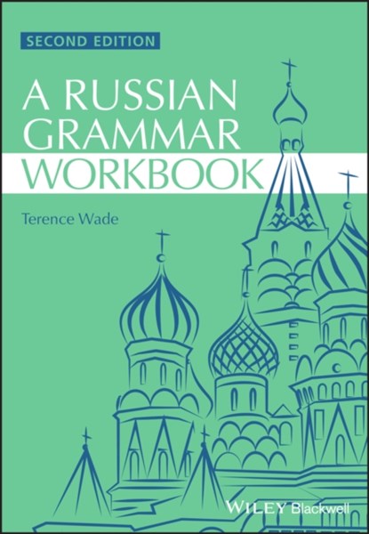 Russian Grammar Workbook, Terence (Late of University of Strathclyde Wade ; David (University of Bath Gillespie - Paperback - 9781118273418