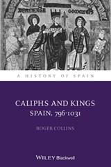 Caliphs and Kings - Roger Collins - 9781118273999