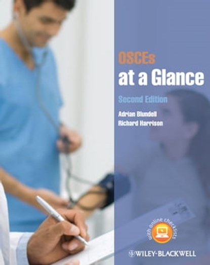 OSCEs at a Glance, Adrian Blundell ; Richard Harrison - Ebook - 9781118274194