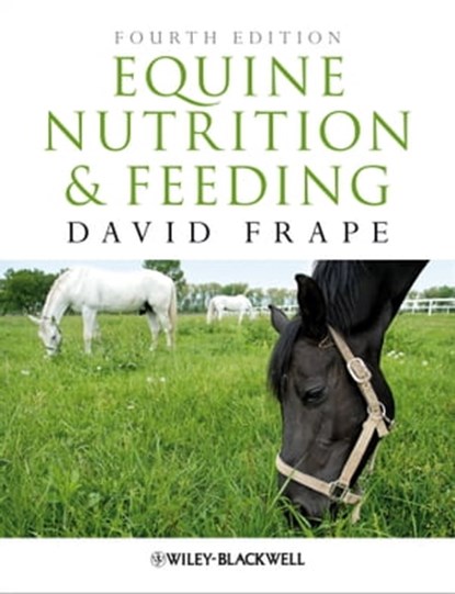 Equine Nutrition and Feeding, David Frape - Ebook - 9781118279311
