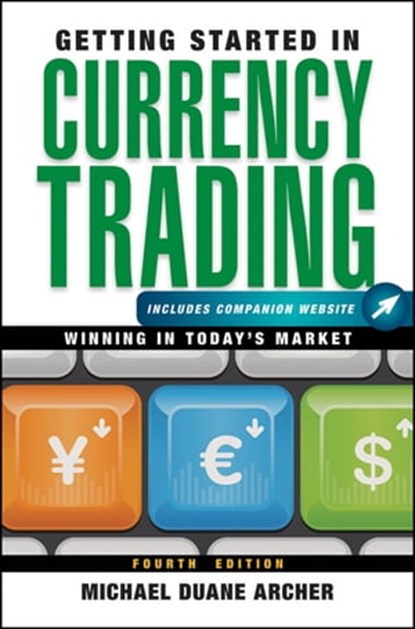 Getting Started in Currency Trading, Michael D. Archer - Ebook - 9781118281987