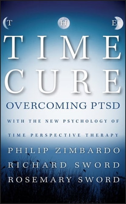 The Time Cure, Philip Zimbardo ; Richard Sword ; Rosemary Sword - Ebook - 9781118282298