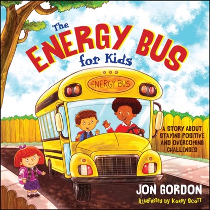 The Energy Bus for Kids, Jon Gordon - Gebonden - 9781118287354