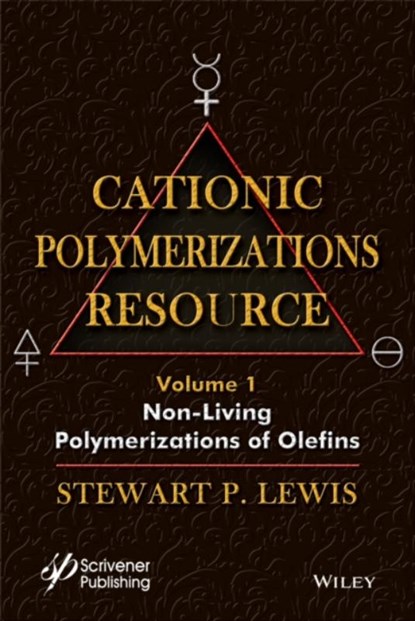 Cationic Polymerizations Guide, Volume 1, Stewart F. Lewis - Gebonden - 9781118290361