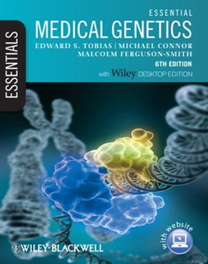 Essential Medical Genetics, Edward S. Tobias ; Michael Connor ; Malcolm Ferguson-Smith - Ebook - 9781118293706