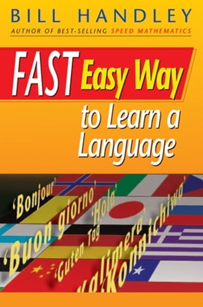 Fast Easy Way to Learn a Language, Bill Handley - Ebook - 9781118303795