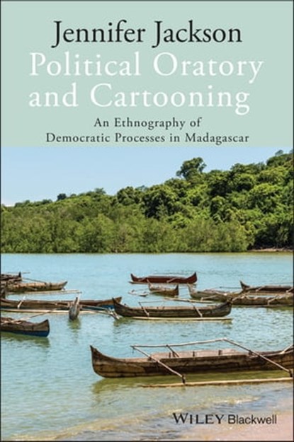 Political Oratory and Cartooning, Jennifer Jackson - Ebook - 9781118306154