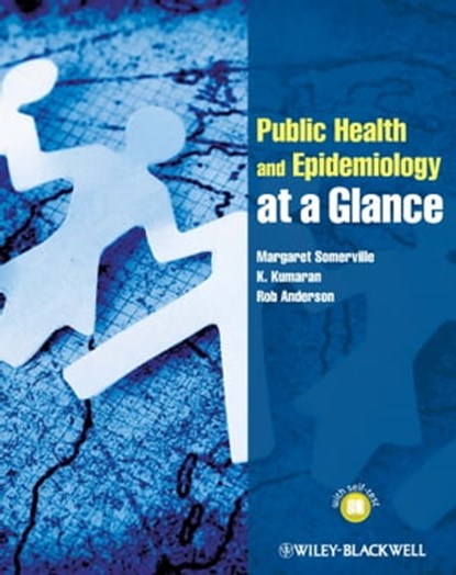 Public Health and Epidemiology at a Glance, Margaret Somerville ; K. Kumaran ; Rob Anderson - Ebook - 9781118308646