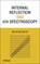 Internal Reflection and ATR Spectroscopy, MILOSEVIC,  Milan - Overig - 9781118309742
