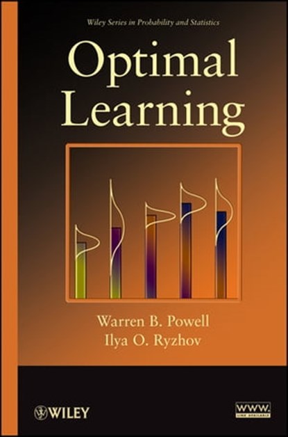 Optimal Learning, Warren B. Powell ; Ilya O. Ryzhov - Ebook - 9781118309841