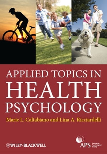 Applied Topics in Health Psychology, Marie Louise Caltabiano ; Lina Ricciardelli - Ebook - 9781118314524