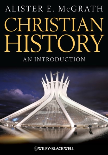 Christian History, Alister E. (King's College McGrath - Paperback - 9781118337806