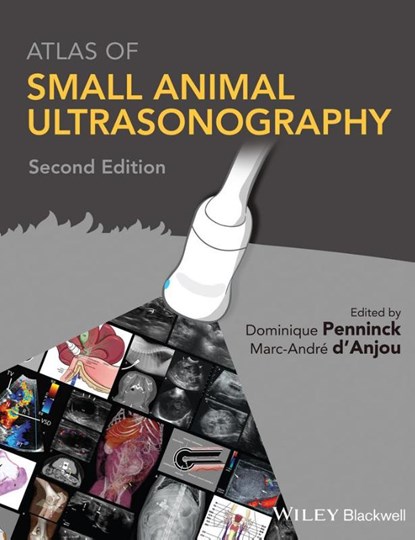 Atlas of Small Animal Ultrasonography, Dominique (Tufts University Penninck ; Marc-Andre (Centre Veterinaire Rive-Sud and University of Montreal d'Anjou - Gebonden - 9781118359983