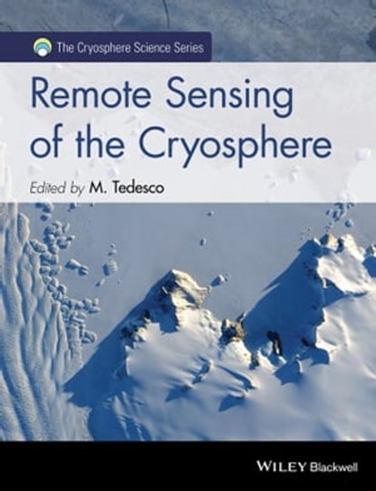 Remote Sensing of the Cryosphere, Marco Tedesco - Ebook - 9781118368862