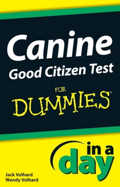 Canine Good Citizen Test In A Day For Dummies, Jack Volhard ; Wendy Volhard - Ebook - 9781118377024