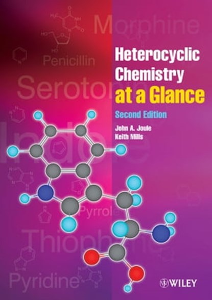 Heterocyclic Chemistry At A Glance, John A. Joule ; Keith Mills - Ebook - 9781118380192