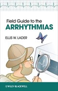 Field Guide to the Arrhythmias | Ellis Lader | 
