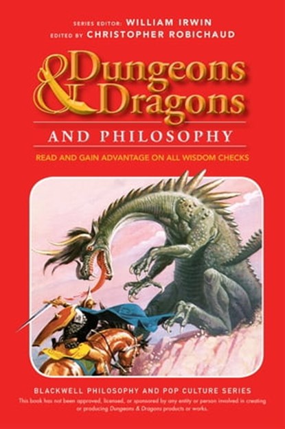 Dungeons and Dragons and Philosophy, William Irwin - Ebook - 9781118397640